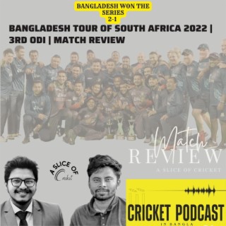 Bangladesh Tour of South Africa 2022 | 3rd ODI | Match Review
