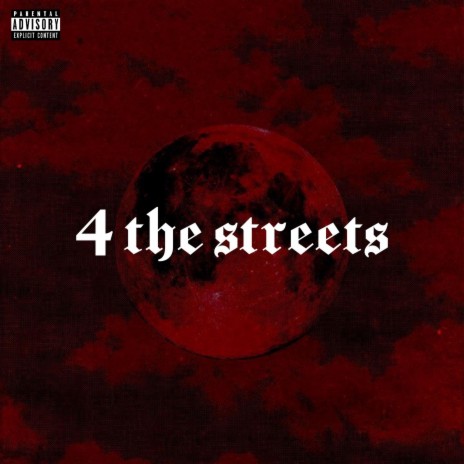 4 THE STREETS | Boomplay Music