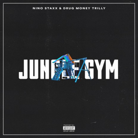Jungle Gym ft. Drug Money Trilly | Boomplay Music
