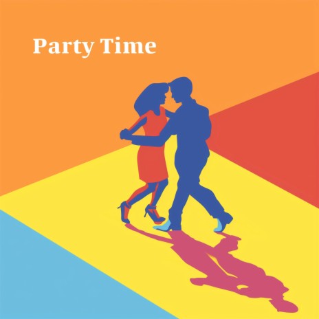 Party Time | Boomplay Music