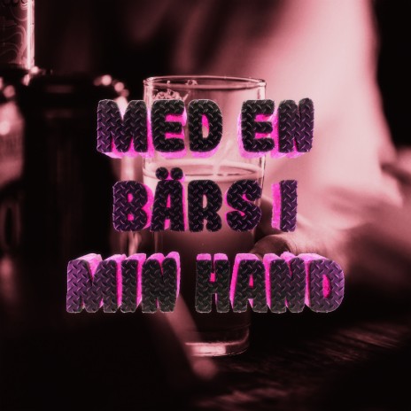 Med en bärs i min hand | Boomplay Music