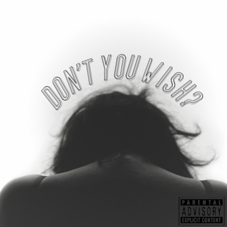 Don't You Wish | Boomplay Music