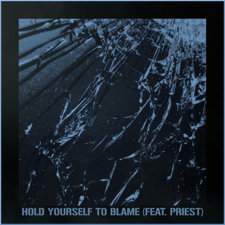 Hold Yourself To Blame ft. Priest Adeyemi | Boomplay Music