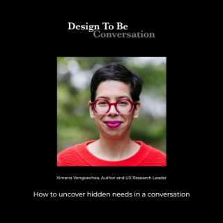 Ximena Vengoechea: How to uncover hidden needs in a conversation