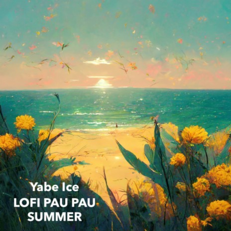 Summer ft. Lofi Pau Pau | Boomplay Music