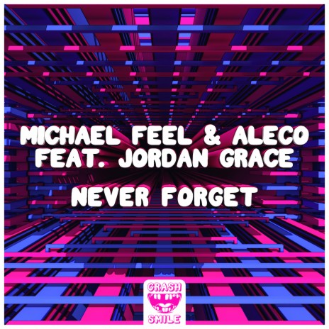 Never Forget ft. Jordan Grace | Boomplay Music