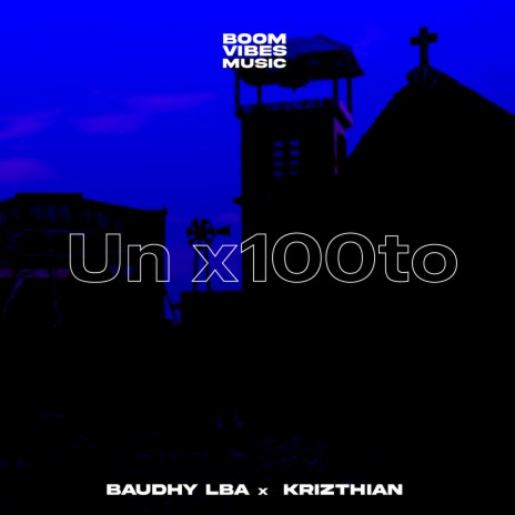 Un X100To (Boom Vibes Version) ft. Krizthian & Boom Vibes Music | Boomplay Music