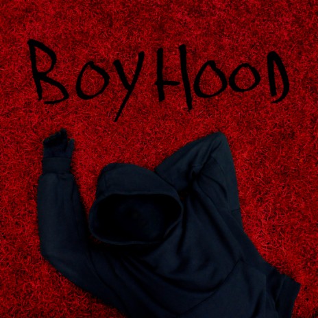 boyhood | Boomplay Music