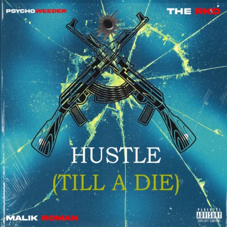 Hustle (Till A Die) ft. Psychoweeder & THE RKD | Boomplay Music