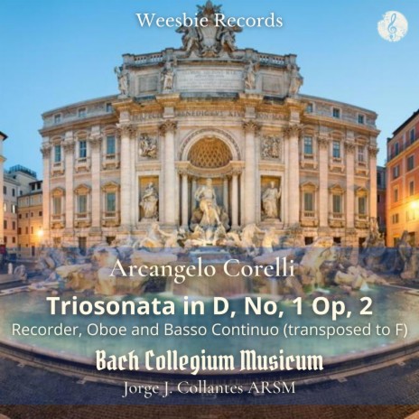 Triosonata in D, Op. 1, No. 1: Preludio-Allemanda-Corrente-Gavotta ft. Bach Collegium Musicum