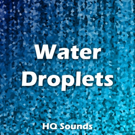 Water Droplets | Boomplay Music