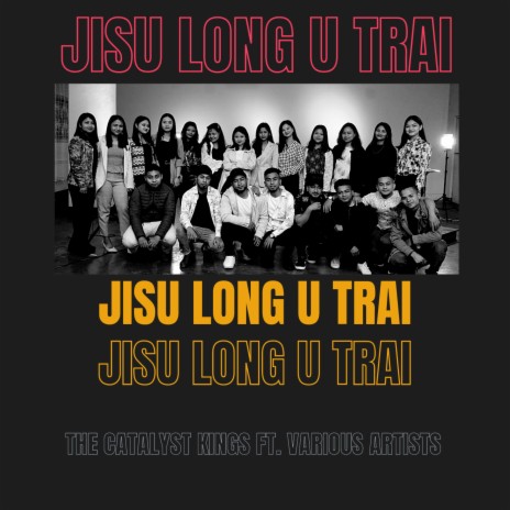 Jisu long U Trai ft. Wanri, Phida, Ora, Kharlukhi sisters Jr. & Skhem | Boomplay Music