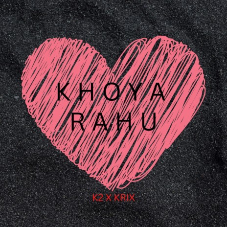 KHOYA RAHU ft. KriX & KRABY | Boomplay Music