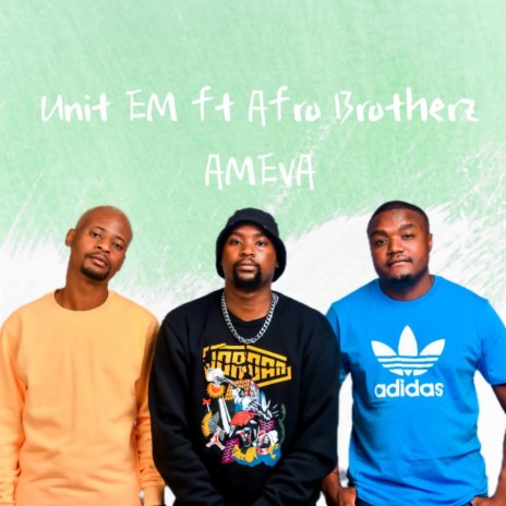 Ameva ft. Afro Brotherz | Boomplay Music