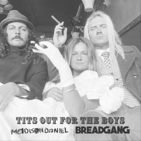 Tits Out For The Boys (Bread Gang Remix) ft. Bread Gang | Boomplay Music