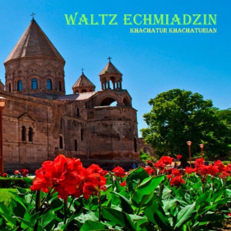 Waltz Echmiadzin