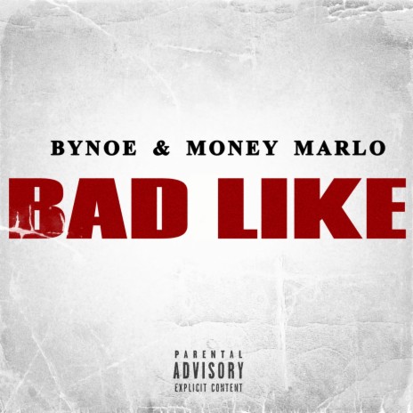 Bad Like ft. Money Marlo | Boomplay Music