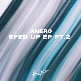 Sped Up EP pt.2