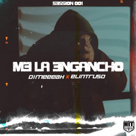 Me La Engancho ft. Elintruso | Boomplay Music
