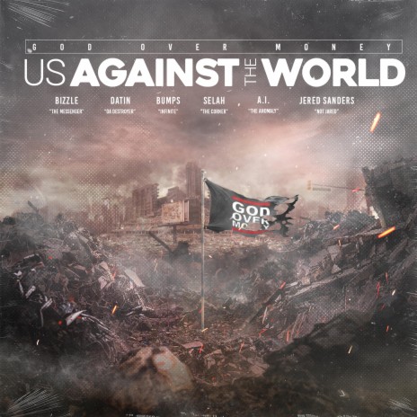 Us Against The World ft. God Over Money, Bumps INF, Selah The Corner, Datin & Jered Sanders | Boomplay Music