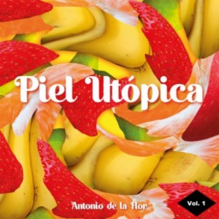 Piel utópica, Vol. 1