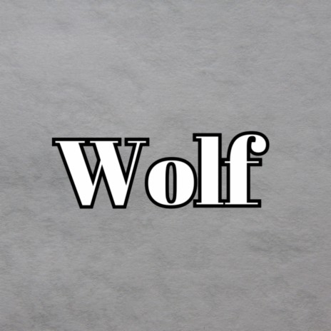 Wolf | Boomplay Music