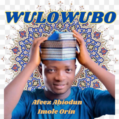 Wulowubo ft. Afeex Abiodun | Boomplay Music