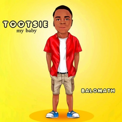 Tootsie My Baby | Boomplay Music
