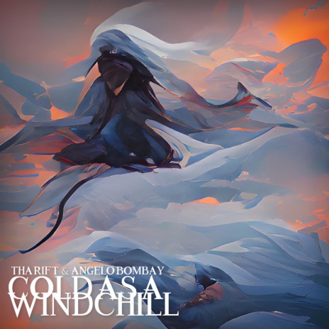 Cold As A Windchill ft. Angelo Bombay | Boomplay Music