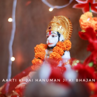 Aarti Ki Jai Hanuman Ji Ki Bhajan