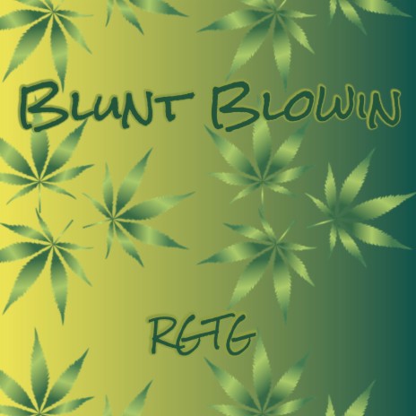 Blunt Blowin | Boomplay Music