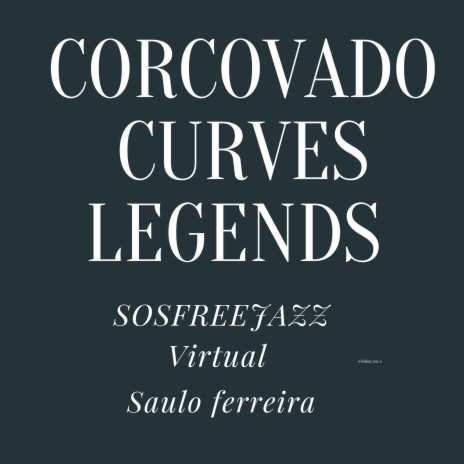Corcovado Curves Legend Sosfreejazz