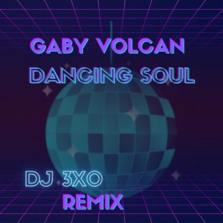 Dancing Soul (Dj 3X0 Remix)