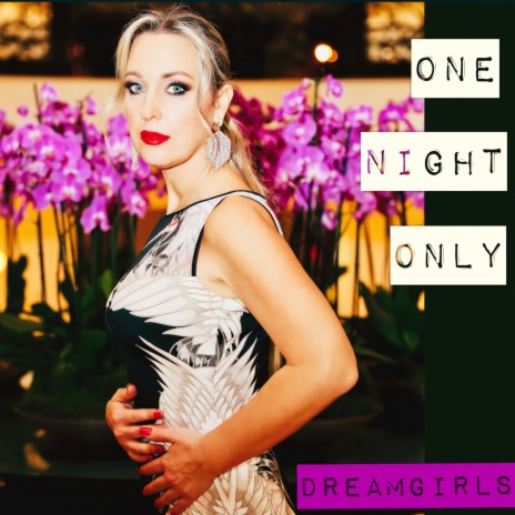 One Night Only (Dreamgirls) | Boomplay Music