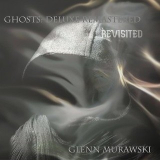 Ghosts: Deluxe Remastered - Revisited (Second Mastering)