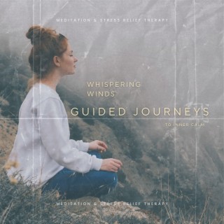 Whispering Winds: Guided Journeys to Inner Calm