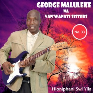 George Maluleke Na Vanwanati Sisters