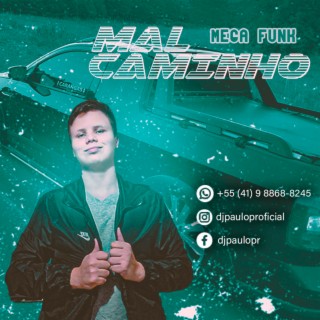 MEGA FUNK MAL CAMINHO - 2022