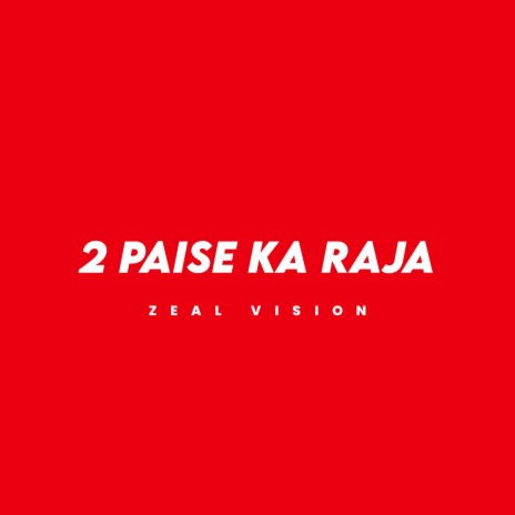 2 Paise Ka Raja | Boomplay Music