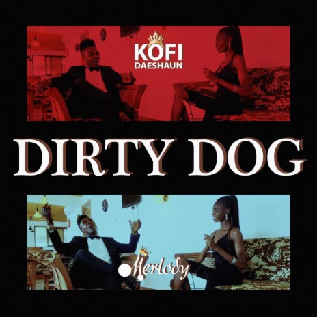 Dirty Dog (feat. Merlody) | Boomplay Music