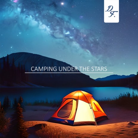 Camping Under The Stars | Boomplay Music