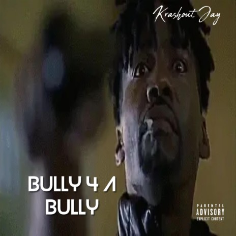 Bully 4 a Bully | Boomplay Music