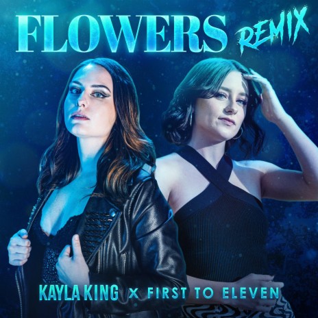 Flowers (Remix) ft. First to Eleven | Boomplay Music