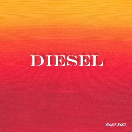 Diesel | Boomplay Music