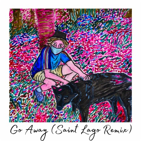 Go Away (Saint Lago Remix) ft. Saint Lago | Boomplay Music