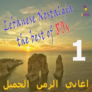 Lebanese Nostalgia - The Best of 80s - Vol. 1