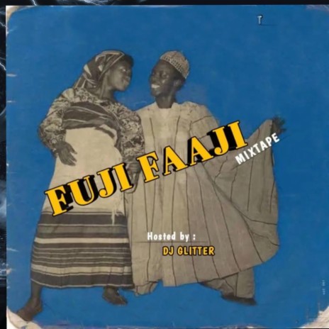 Fuji Faaji Mixtape (Track II) ft. Alight Rhap, Ayinde Barrister & Ayuba | Boomplay Music