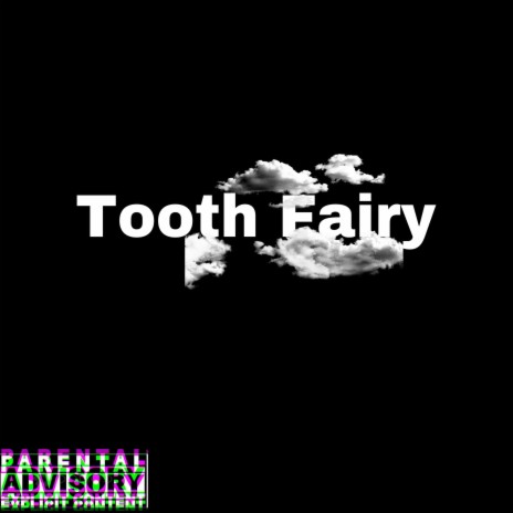 Tooth Fairy | Boomplay Music