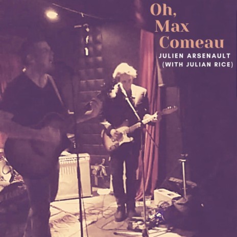 Oh, Max Comeau | Boomplay Music