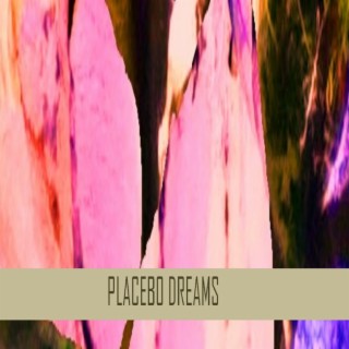 Placebo Dreams